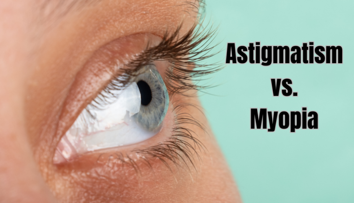 Astigmatism vs. Myopia